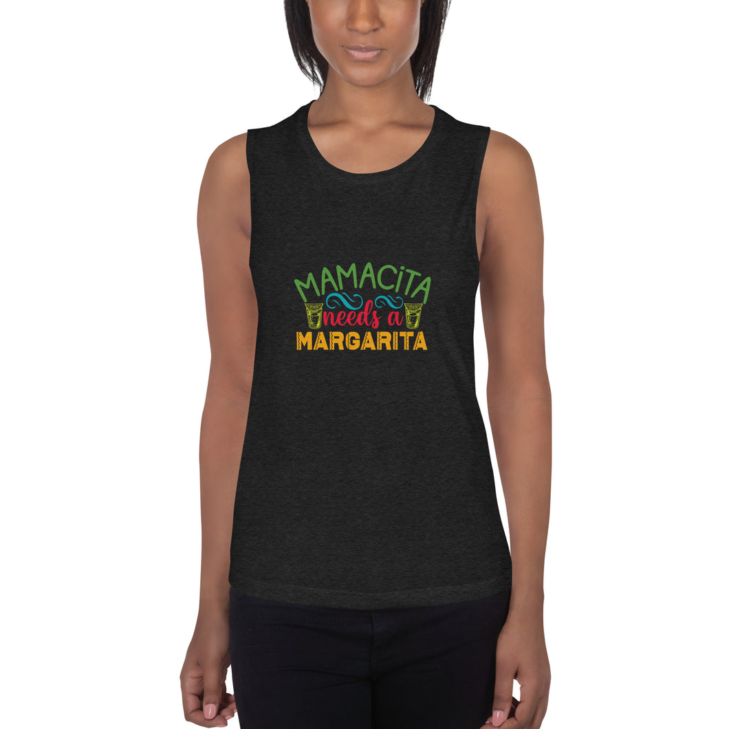 Mamacita needs a Margarita Muscle Tank